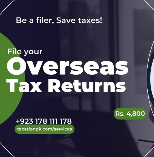 Filing Overseas/Nonresident Income Tax Returns in Pakistan Overseas Pakistani Tax Return – Non-Resident FBR Filing Services