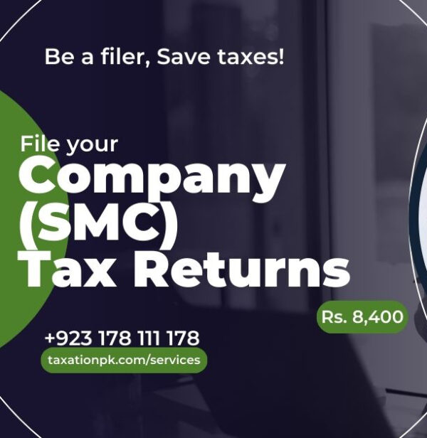 Filing SMC Income Tax Returns in Pakistan Single Member Company (SMC) Tax Return Filing – Complete FBR Solution